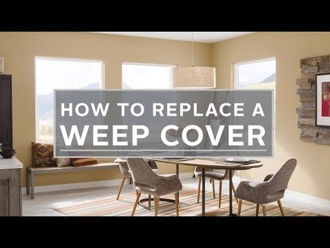 How to Replace Weep Covers