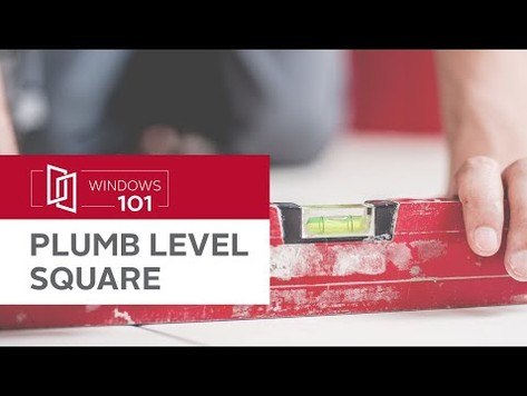 Windows 101: Plumb, Level, and Square